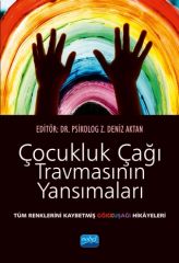 Nobel Çocukluk Çağı Travmasının Yansımaları - Z. Deniz Aktan Nobel Akademi Yayınları