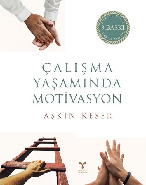 Umuttepe Çalışma Yaşamında Motivasyon 3. Baskı - Aşkın Keser Umuttepe Yayınları