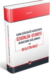 Adalet Kamu Güvenliği Karşısında Özgürlük-Otorite Dengesinin Sağlanması ve Devletin Rolü - Eda Yıldız Adalet Yayınevi