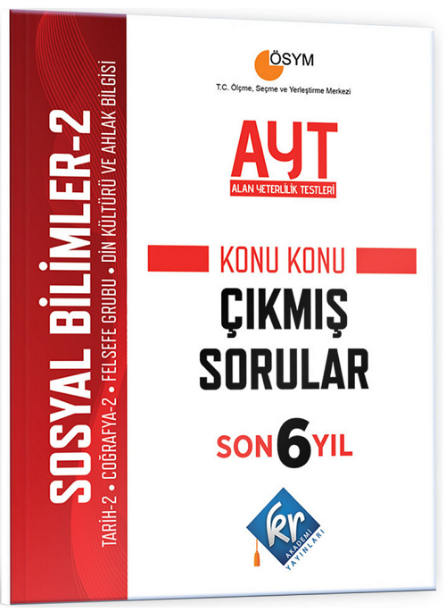 KR Akademi YKS AYT Sosyal Bilimler-2 Son 6 Yıl Konu Konu Çıkmış Sorular KR Akademi Yayınları