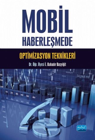 Nobel Mobil Haberleşmede Optimizasyon Teknikleri - Bahadır Başyiğit Nobel Akademi Yayınları