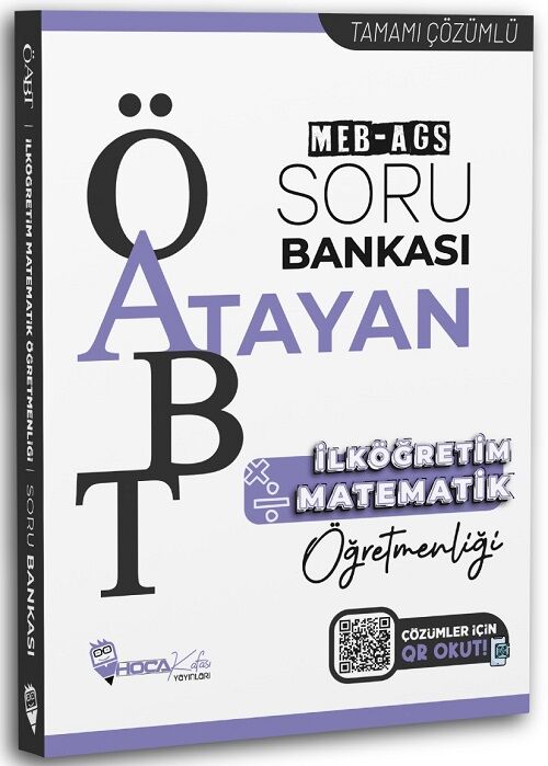 Hoca Kafası ÖABT MEB-AGS İlköğretim Matematik Öğretmenliği Atayan Soru Bankası Çözümlü Hoca Kafası Yayınları