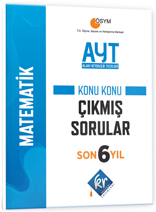 KR Akademi YKS AYT Matematik Son 6 Yıl Konu Konu Çıkmış Sorular KR Akademi Yayınları