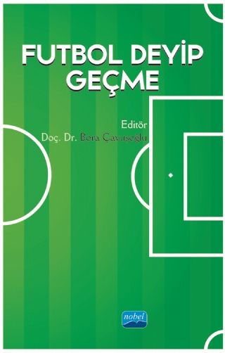 Nobel Futbol Deyip Geçme - Bora Çavuşoğlu Nobel Akademi Yayınları