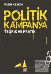 Siyasal Kitabevi Politik Kampanya Teorik ve Pratik - Fatih Keskin Siyasal Kitabevi Yayınları