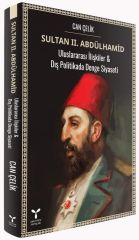 Umuttepe Sultan II. Abdülhamid Uluslararası İlişkiler ve Dış Politikada Denge Siyaseti - Can Çelik Umuttepe Yayınları