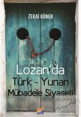 Siyasal Kitabevi Lozan'da Türk Yunan Mübadele Siyaseti - Zekai Güner Siyasal Kitabevi Yayınları