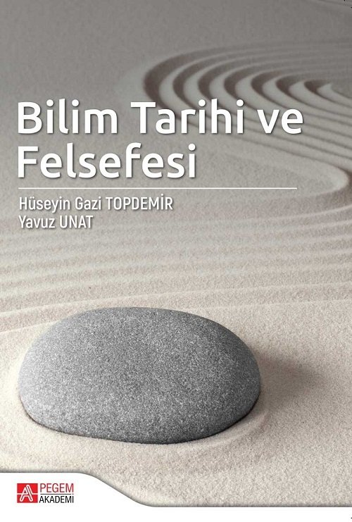 Pegem Bilim Tarihi ve Felsefesi Hüseyin Gazi Topdemir, Yavuz Unat Pegem Akademi Yayıncılık