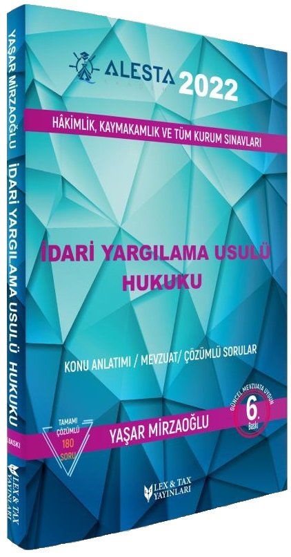 Lex Tax 2022 Alesta İdari Yargılama Usulü Hukuku Konu Anlatımı 6. Baskı - Yaşar Mirzaoğlu Lex Tax Yayınları