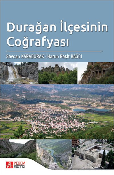 Pegem Durağan İlçesinin Coğrafyası - Harun Reşit Bağcı, Sevcan Karadurak Pegem Akademi Yayınları