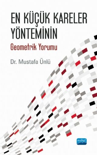 Nobel En Küçük Kareler Yönteminin, Geometrik Yorumu - Mustafa Ünlü Nobel Akademi Yayınları