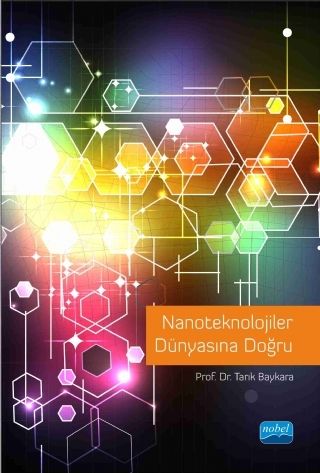 Nobel Nanoteknolojiler Dünyasına Doğru - Tarık Baykara Nobel Akademi Yayınları