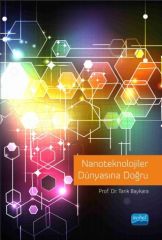 Nobel Nanoteknolojiler Dünyasına Doğru - Tarık Baykara Nobel Akademi Yayınları