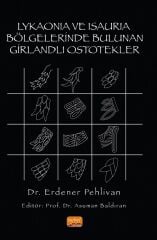 Nobel Lykaonia ve Isauria Bölgelerinde Bulunan Girlandli Ostotekler - Erdener Pehlivan Nobel Bilimsel Eserler