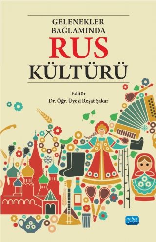 Nobel Gelenekler Bağlamında Rus Kültürü - Reşat Şakar Nobel Akademi Yayınları