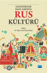 Nobel Gelenekler Bağlamında Rus Kültürü - Reşat Şakar Nobel Akademi Yayınları