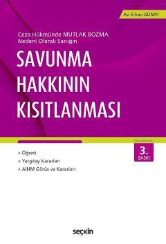 Seçkin Savunma Hakkının Kısıtlanması - Erhan Günay Seçkin Yayınları