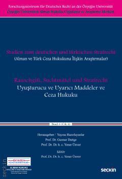 Seçkin Uyuşturucu ve Uyarıcı Maddeler ve Ceza Hukuku - Yener Ünver Seçkin Yayınları