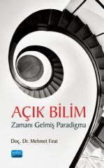 Nobel Açık Bilim Zamanı Gelmiş Paradigma - Mehmet Fırat Nobel Akademi Yayınları