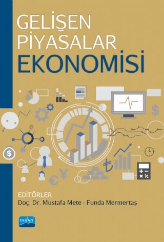 Nobel Gelişen Piyasalar Ekonomisi - Mustafa Mete, Funda Mermertaş Nobel Akademi Yayınları