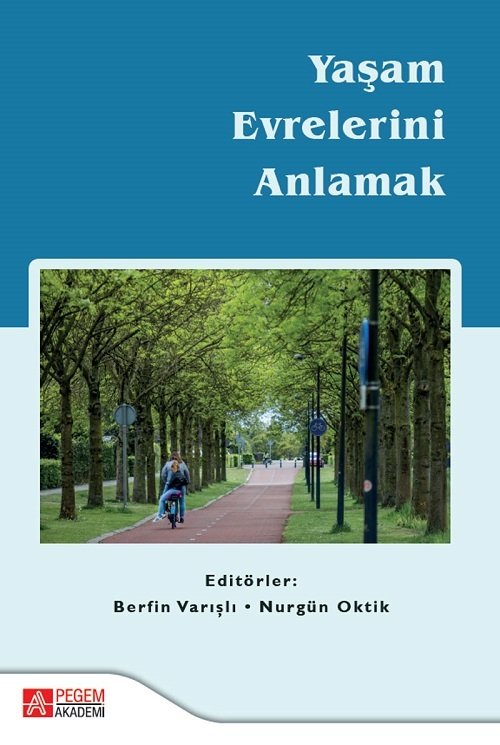 Pegem Yaşam Evrelerini Anlamak - Berfin Varışlı, Nurgün Oktik Pegem Akademi Yayınları