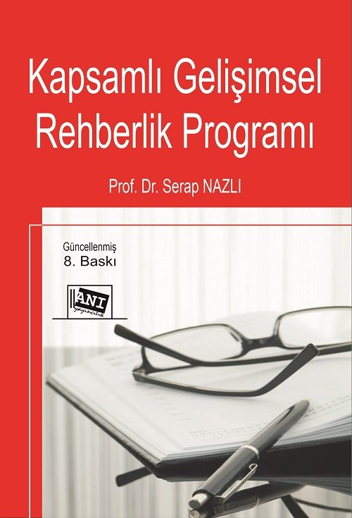 Anı Yayıncılık Kapsamlı Gelişimsel Rehberlik Programı 8. Baskı - Serap Nazlı Anı Yayıncılık