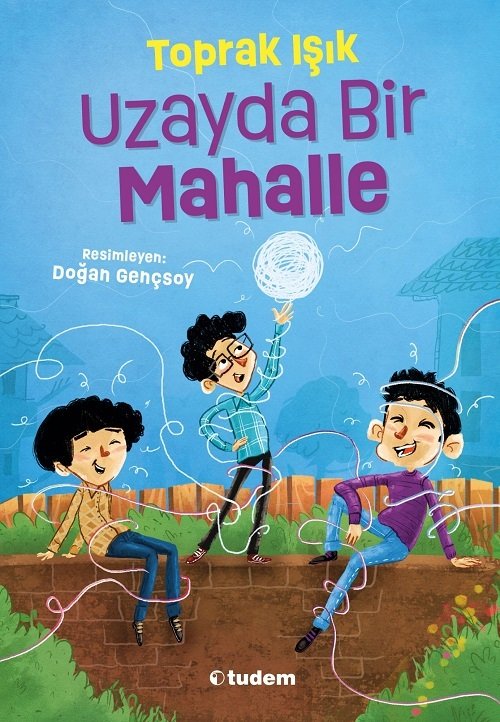 Uzayda Bir Mahalle - Toprak Işık Tudem Yayınları