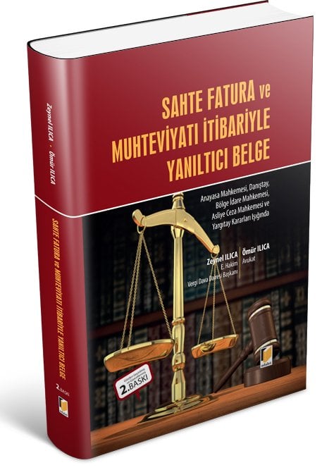 Adalet Sahte Fatura ve Muhteviyatı İtibariyle Yanıltıcı Belge - Ömür Ilıca, Zeynel Ilıca Adalet Yayınevi