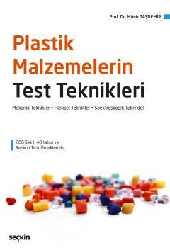 Seçkin Plastik Malzemelerin Test Teknikleri - Münir Taşdemir Seçkin Yayınları