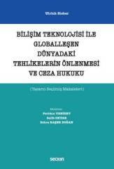 Seçkin Bilişim Teknolojisi ile Globalleşen Dünyadaki Tehlikelerin Önlenmesi ve Ceza Hukuku - Feridun Yenisey, Ulrich Sieber Seçkin Yayınları