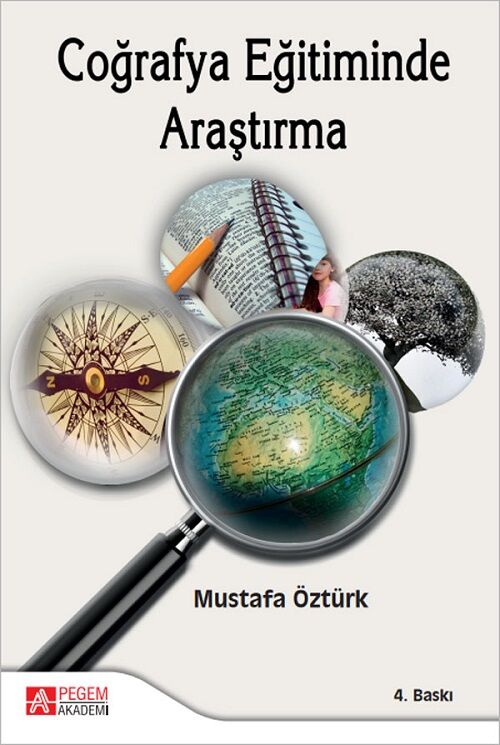 Pegem Coğrafya Eğitiminde Araştırma 4. Baskı - Mustafa Öztürk Pegem Akademi Yayıncılık