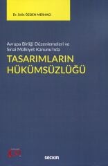 Seçkin Tasarımların Hükümsüzlüğü - Selin Özden Merhacı Seçkin Yayınları