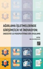 Gazi Kitabevi Ağırlama İşletmelerinde Girişimcilik ve İnovasyon: Endüstri 4.0 Perspektifinde Bir Uygulama - Atınç Olcay Gazi Kitabevi