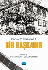 Nobel Kavram ve Kuramlarla Bir Başkadır - Bahar Öztürk, Beyler Yetkiner Nobel Akademi Yayınları