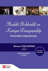 Pegem Mesleki Rehberlik ve Kariyer Danışmanlığı Kuramdan Uygulamaya Binnur Yeşilyaprak Pegem Akademi Yayıncılık