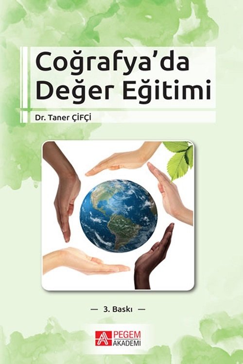 Pegem Coğrafya’da Değer Eğitimi Taner Çİfçi Pegem Akademi Yayıncılık