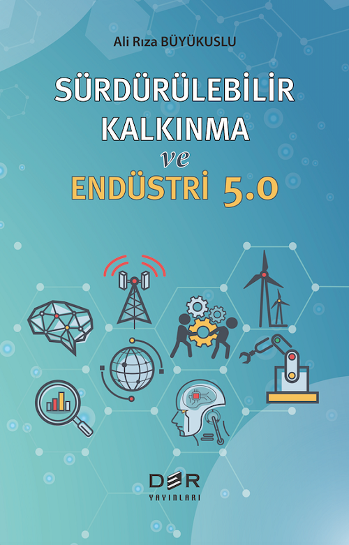 Der Yayınları Sürdürülebilir Kalkınma ve Endüstri 5.0 - Ali Rıza Büyükuslu Der Yayınları