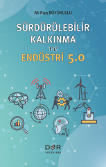 Der Yayınları Sürdürülebilir Kalkınma ve Endüstri 5.0 - Ali Rıza Büyükuslu Der Yayınları