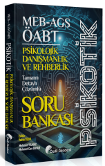 Özdil Akademi ÖABT MEB-AGS Psikolojik Danışmanlık ve Rehberlik Psikotik Soru Bankası Çözümlü Özdil Akademi Yayınları