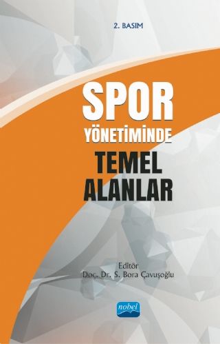 Nobel Spor Yönetiminde Temel Alanlar - S. Bora Çavuşoğlu Nobel Akademi Yayınları