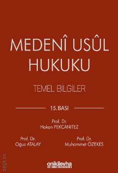 On İki Levha Medeni Usul Hukuku Temel Bilgiler 15. Baskı - Hakan Pekcanıtez On İki Levha Yayıncılık