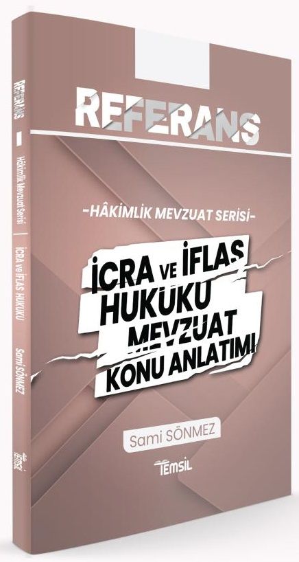 Temsil REFERANS Hakimlik İcra ve İflas Hukuku Mevzuat Konu Anlatımı - Sami Sönmez Temsil Yayınları