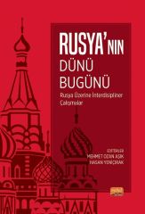 Nobel Rusya’nın Dünü, Bugünü - Mehmet Ozan Aşık, Hasan Yeniçırak Nobel Bilimsel Eserler