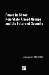 Gazi Kitabevi Power İn Chaos, Non-State Armed Groups And The Future Of Security - Muhammed Karakuş Gazi Kitabevi