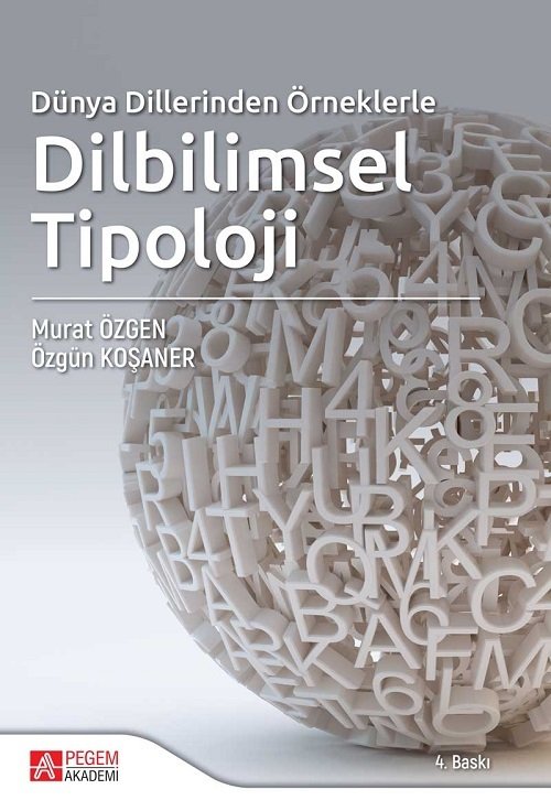 Pegem Dünya Dillerinden Örneklerle Dilbilimsel Tipoloji Murat Özgen, Özgün Koşaner Pegem Akademi Yayıncılık