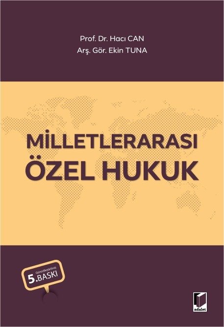 Adalet Milletlerarası Özel Hukuk 5. Baskı - Hacı Can, Ekin Tuna Adalet Yayınevi