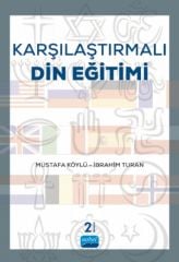 Nobel Karşılaştırmalı Din Eğitimi - Mustafa Köylü, İbrahim Turan Nobel Akademi Yayınları