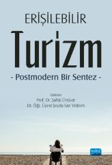 Nobel Erişilebilir Turizm, Postmodern Bir Sentez - Şafak Ünüvar, Şeyda Sarı Yıldırım Nobel Akademi Yayınları