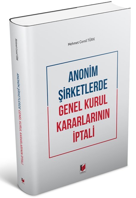 Adalet Anonim Şirketlerde Genel Kurul Kararlarının İptali - Mehmet Cemil Türk ​Adalet Yayınevi