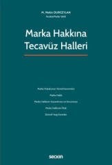 Seçkin Marka Hakkına Tecavüz Halleri - M. Mekin Durceylan Seçkin Yayınları